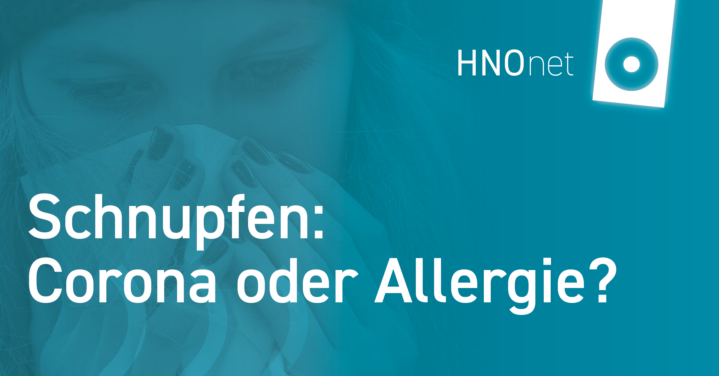 HNOnet Schnupfen Corona oder Allergie